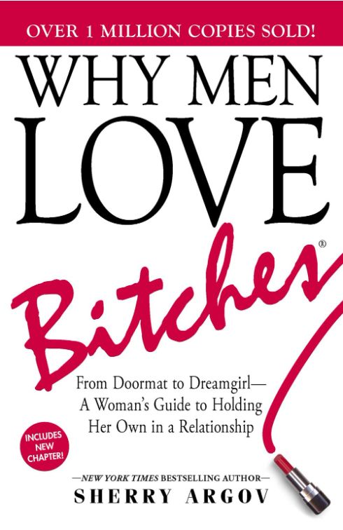 Why Men Love Bitches Why Men Love Bitches