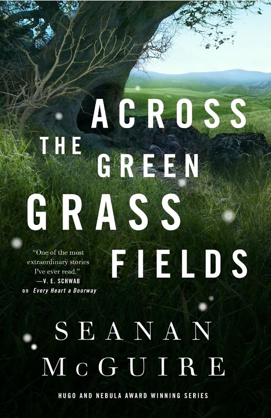 Across the Green Grass Fields Across the Green Grass Fields