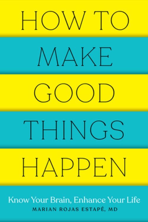How to make good things happen