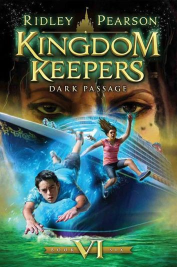 Kingdom Keepers-Dark Passage VI Kingdom Keepers-Dark Passage VI