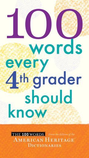 100 words every 4th grader should know 100 words every 4th grader should know