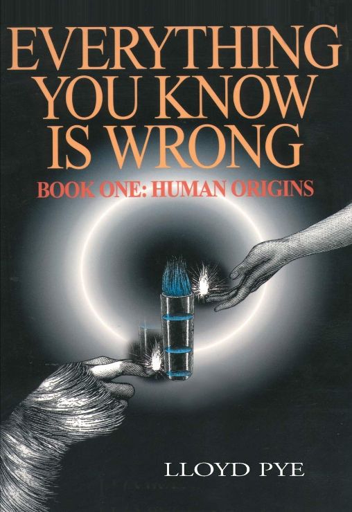 Everything You Know is Wrong, Book 1: Human Origins