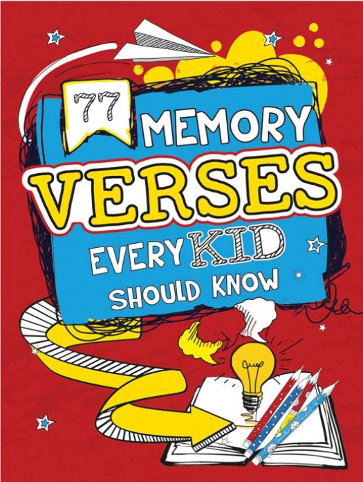 77 Memory Verses Every Kid Should Know 77 Memory Verses Every Kid Should Know