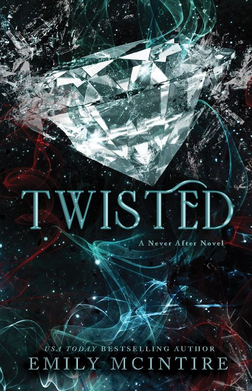 Twisted (Never After #4) Twisted (Never After #4)
