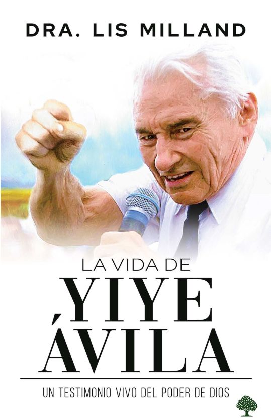 La vida de Yiye Avila La vida de Yiye Avila