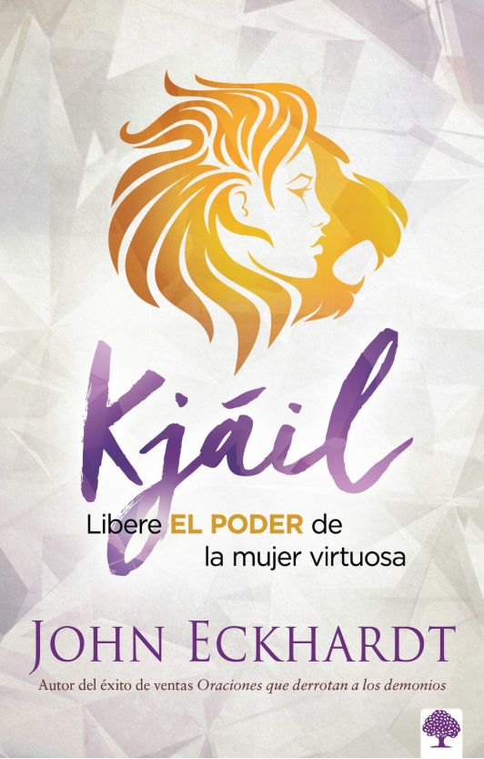 Kjáil: Libere el poder de la mujer virtuosa