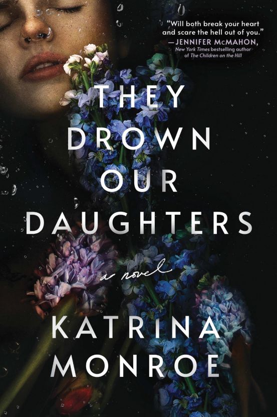 They Drown Our Daughters They Drown Our Daughters
