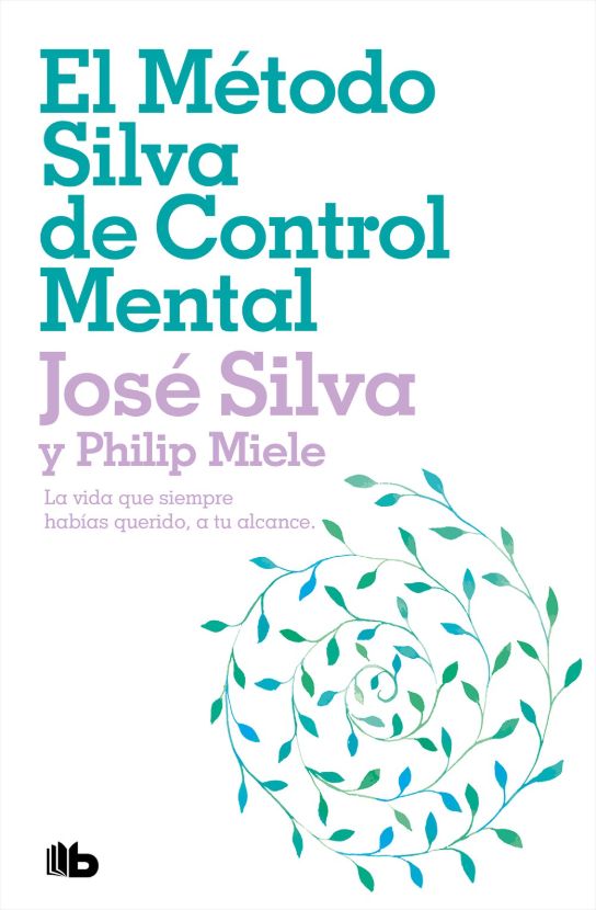El Método Silva de Control Mental