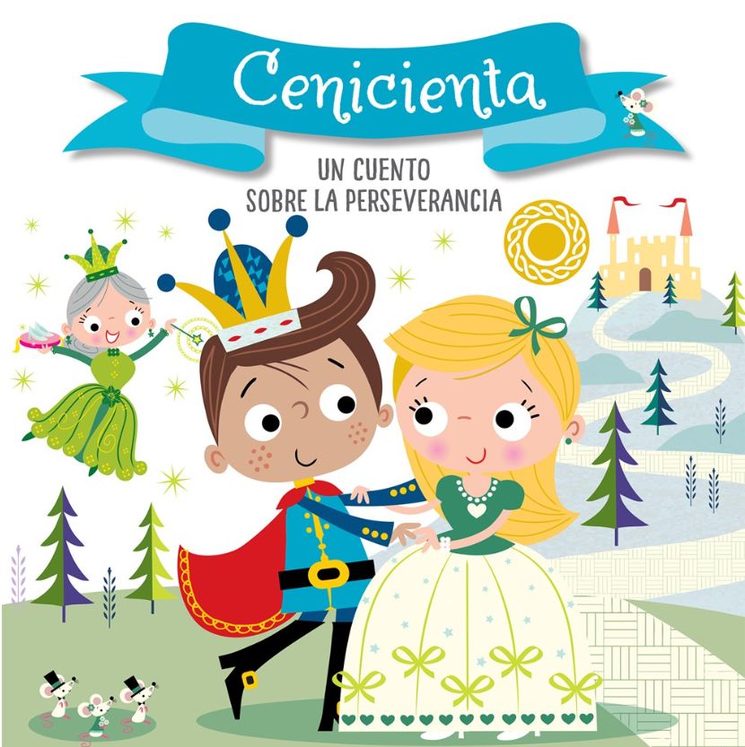 Cenicienta - Un cuento sobre la perseverancia