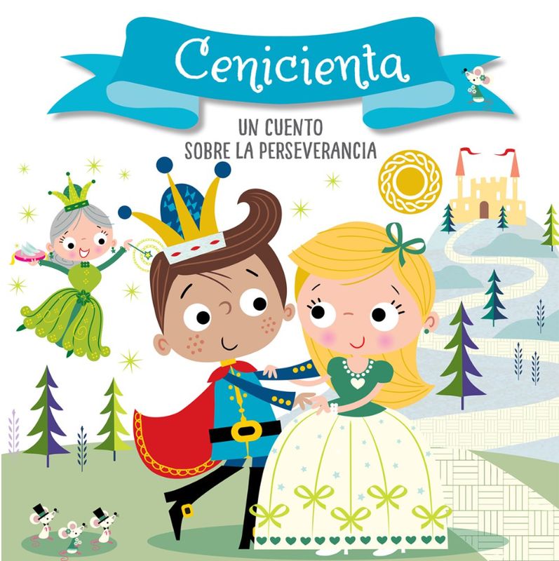 Cenicienta - Un cuento sobre la perseverancia