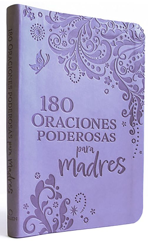 180 Oraciones Poderosas Para Madres