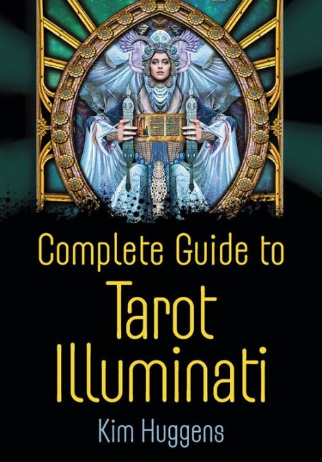 Complete Guide To Tarot Illuminati Complete Guide To Tarot Illuminati