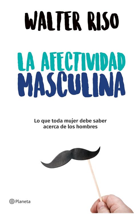 La Afectividad Masculina La Afectividad Masculina