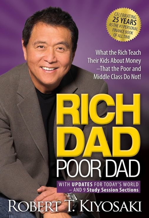 Rich Dad Poor Dad… Rich Dad Poor Dad…