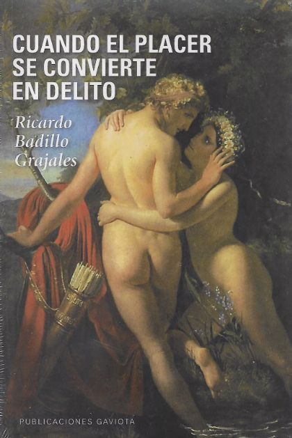 Cuando El Placer Se Convierte En Delito