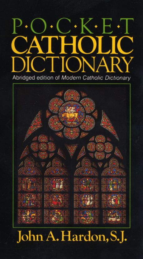 Pocket Catholic Dictionary Pocket Catholic Dictionary