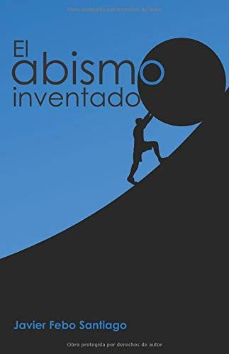 El abismo inventado