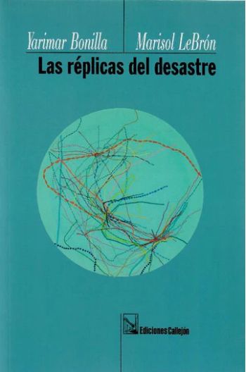 Las Réplicas del Desastre