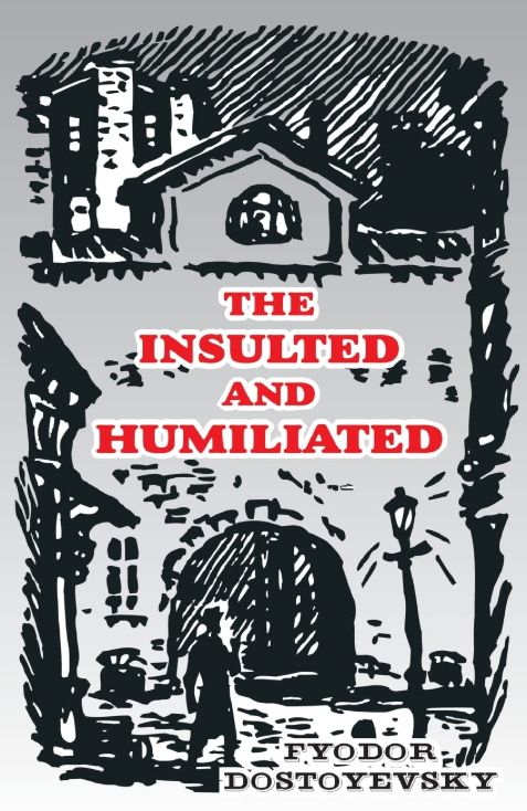 Insulted and Humiliated