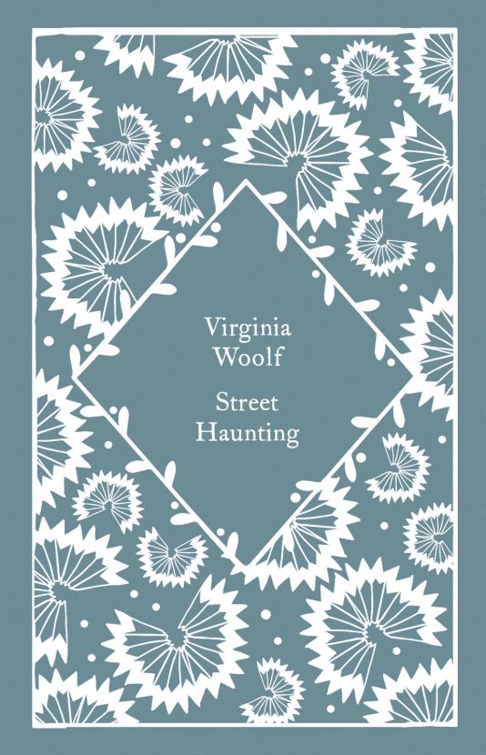 Street Haunting - Penguin Classics Street Haunting - Penguin Classics