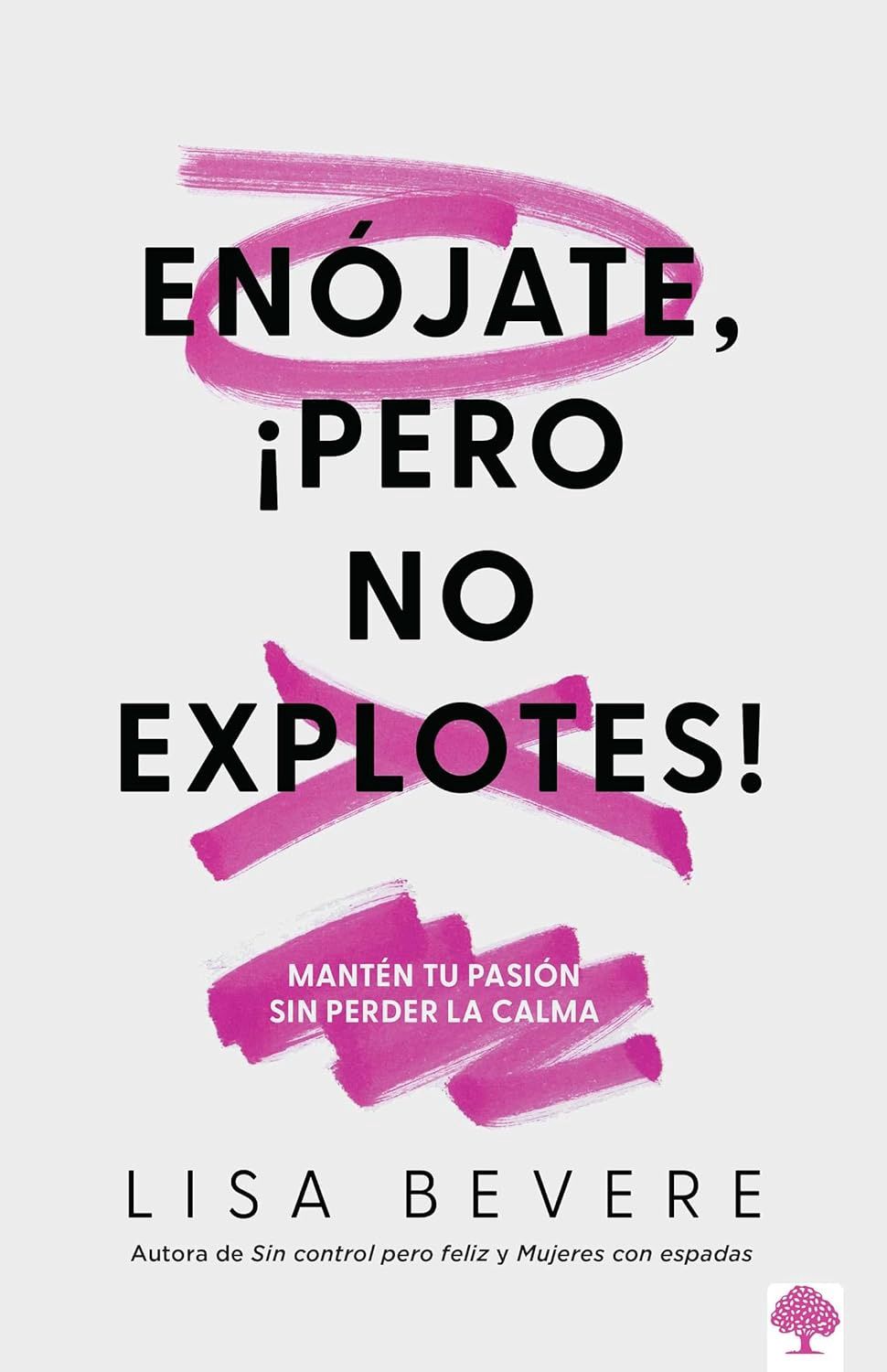 Enojate, ¡pero No Explotes