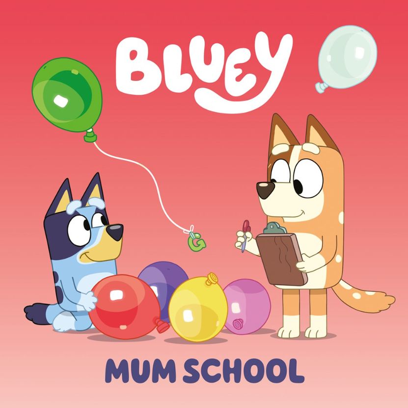 Bluey: Mum School (Bluey) Bluey: Mum School (Bluey)