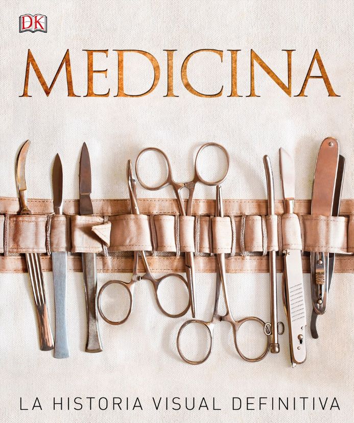 Medicina - La historia visual definitiva Medicina - La historia visual definitiva