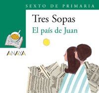 Tres Sopas - El pais de Juan