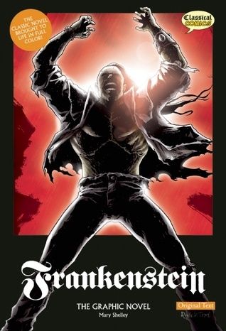 Frankenstein The Graphic Novel: Original Text ( Frankenstein The Graphic Novel: Original Text (