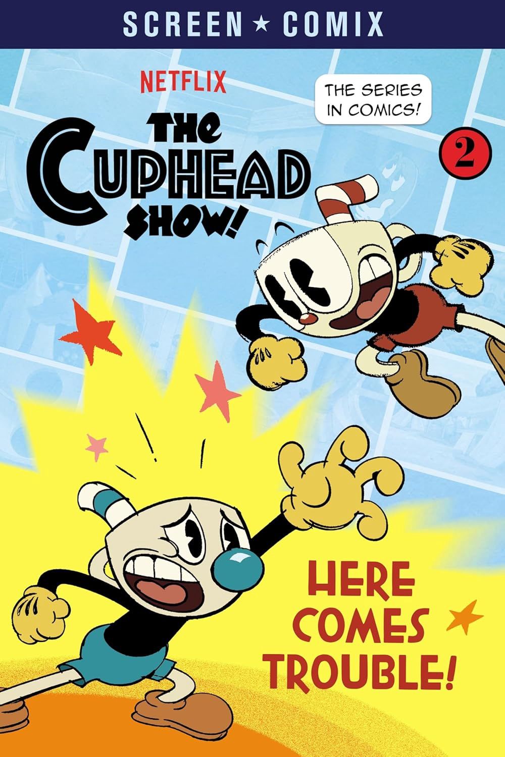 The Cuphead Show! Here Comes Trouble! The Cuphead Show! Here Comes Trouble!