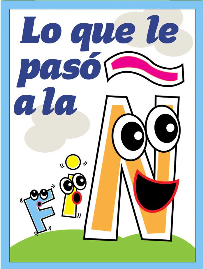 Lo que le paso a la Ñ