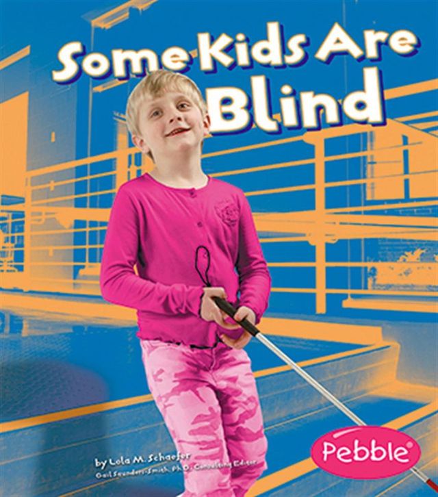 Some kids are blind