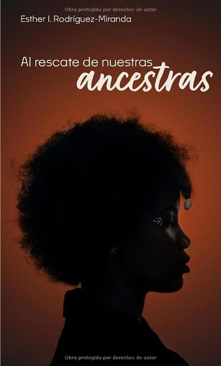 Al Rescate de Nuestras Ancestras Al Rescate de Nuestras Ancestras