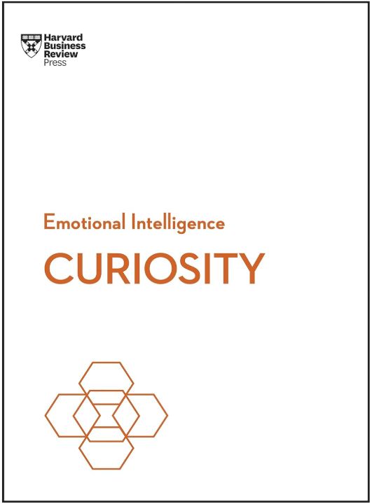 Curiosity - HBR Emotional Intelligence Series