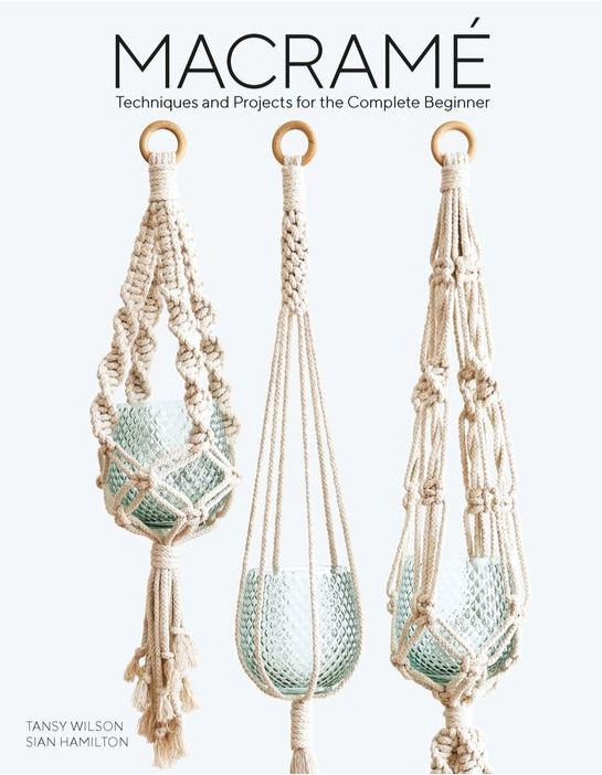 Macrame Techniques and projects for the complete beginner