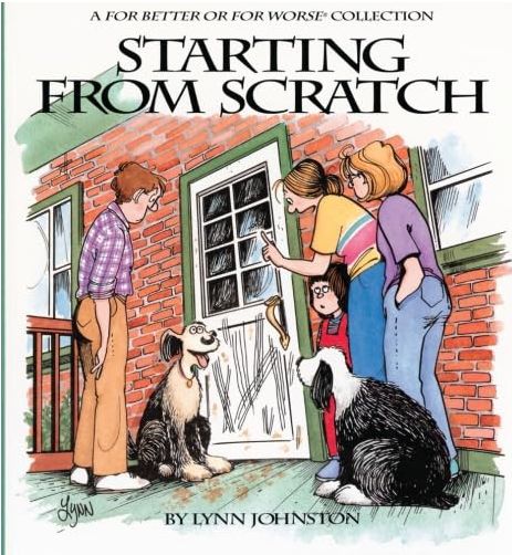 For Better or For Worse: Strating from Scratch For Better or For Worse: Strating from Scratch