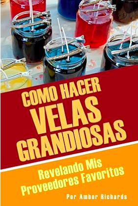 como hacer velas grandiosas