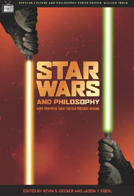 Star Wars and Philosophy Star Wars and Philosophy