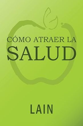 Cómo Atraer La Salud
