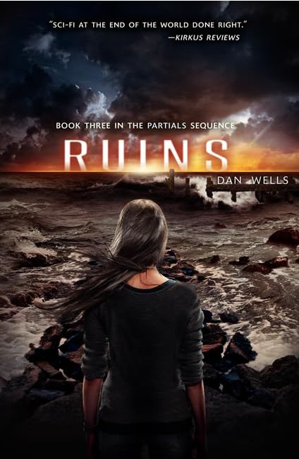 Ruins: Book Three In the Partials Sequence