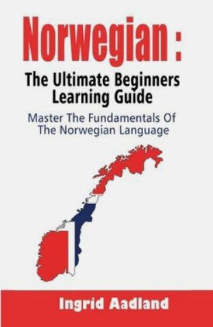 Norwegian: The Ultimate Beginners Learning Guide