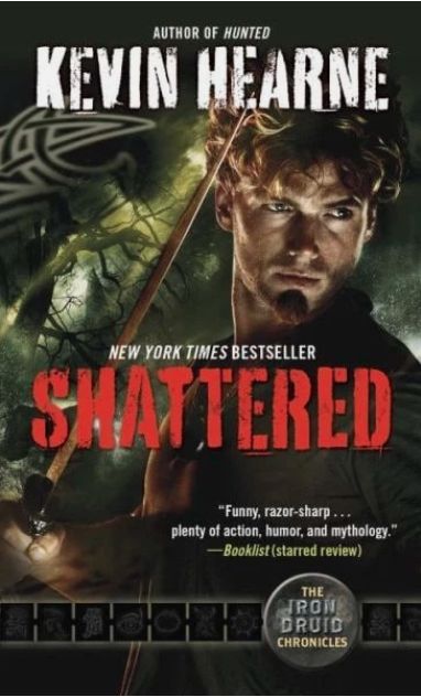 Shattered (Iron Druid Chronicles #7)