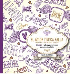 El Amor que nunca falla: Libro para colorear El Amor que nunca falla: Libro para colorear