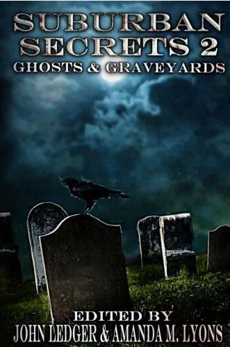 Suburban Secrets 2: Ghost &amp; Graveyards