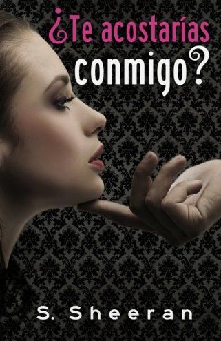 Te acostarías conmigo?