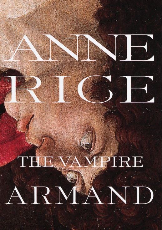 The Vampire Armand (Vampire Chronicles #6) The Vampire Armand (Vampire Chronicles #6)