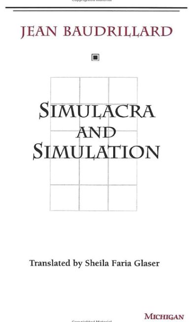 Simulacra and Simulation