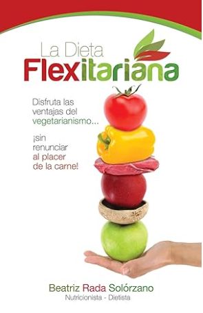 La Dieta Flexitariana La Dieta Flexitariana