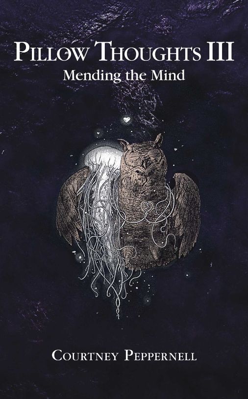 Pillow Thoughts III - Mending the Mind Pillow Thoughts III - Mending the Mind