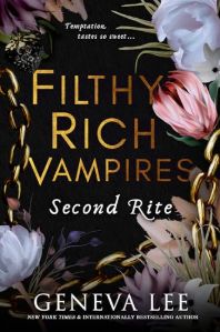 Filthy Rich Vampires: Second Rite (Filthy Rich Vampires #2) Filthy Rich Vampires: Second Rite (Filthy Rich Vampires #2)